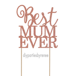 Best Mum Ever Cake Topper