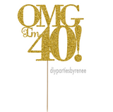 Forty 40th Birthday Cake Topper - OMG I'm 40