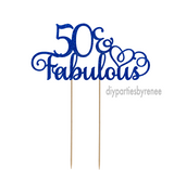 Fifty 50th Birthday Cake Topper - 50 & Fabulous