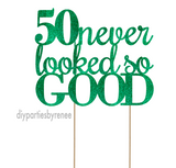 Fifty 50th Birthday Cake Topper - 50 Never Looked so Good