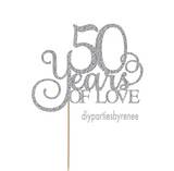 Fifty 50th Birthday Cake Topper - 50 Years Loved