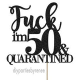 Themed - Covid - Fuck I'm Quarantined - Any Age