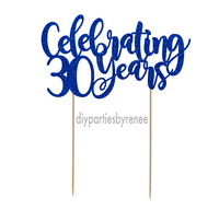 Thirty 30th Cake Topper - Celebrating 30 Years