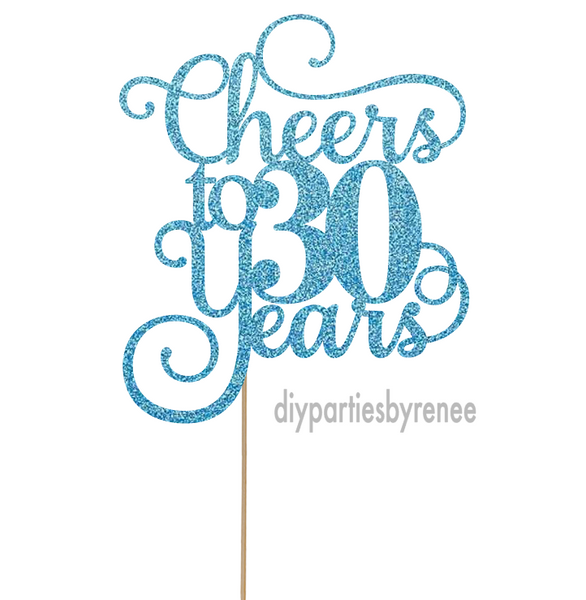 Thirty 30th Cake Topper - Cheers to 30 Years