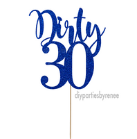 Thirty 30th Cake Topper - Dirty 30