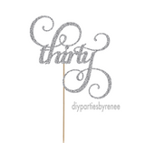 Thirty 30th Cake Topper
