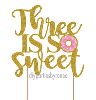 Three is so Sweet - 3rd Birthday