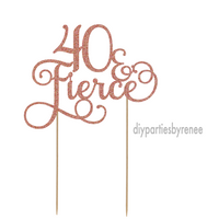 Forty 40th Birthday Cake Topper - 40 & Fierce