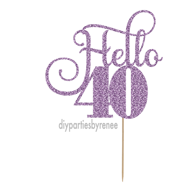 Forty 40th Birthday Cake Topper - Hello 40