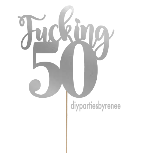 Fifty 50th Birthday Cake Topper - Fucking 50