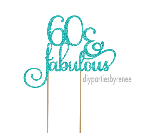 Sixty 60th Birthday Cake Topper - 60 & Fabulous
