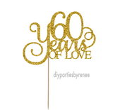 Sixty 60th Birthday Cake Topper - 60 Years Loved