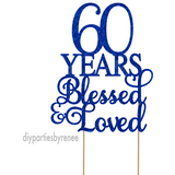 Sixty 60th Birthday Cake Topper - 60 Years Blessed Loved