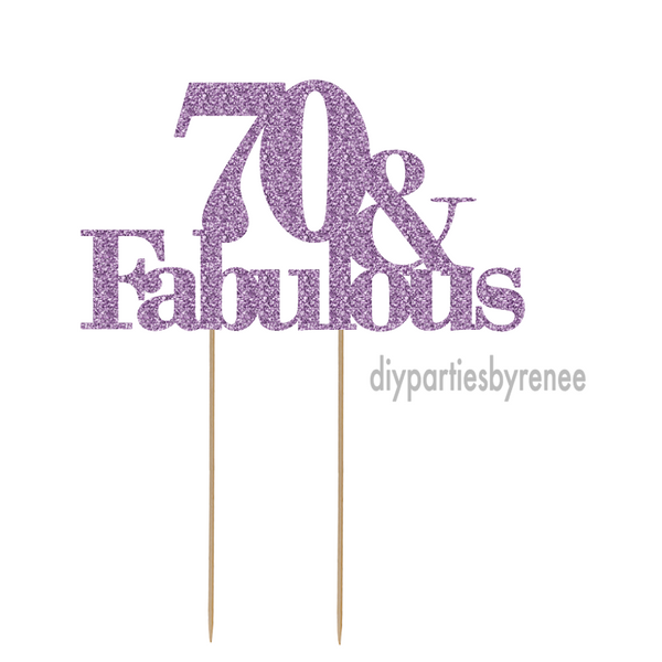 Seventy 70th Birthday Cake Topper - 70 & Fabulous