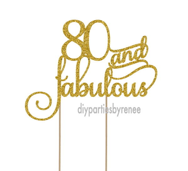 Eighty 80th Birthday Cake Topper - 80 & Fabulous