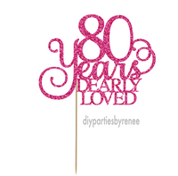Eighty 80th Birthday Cake Topper - 80 Years Loved