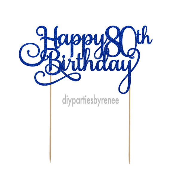 Eighty 80th Birthday Cake Topper - Happy 80th Birthday