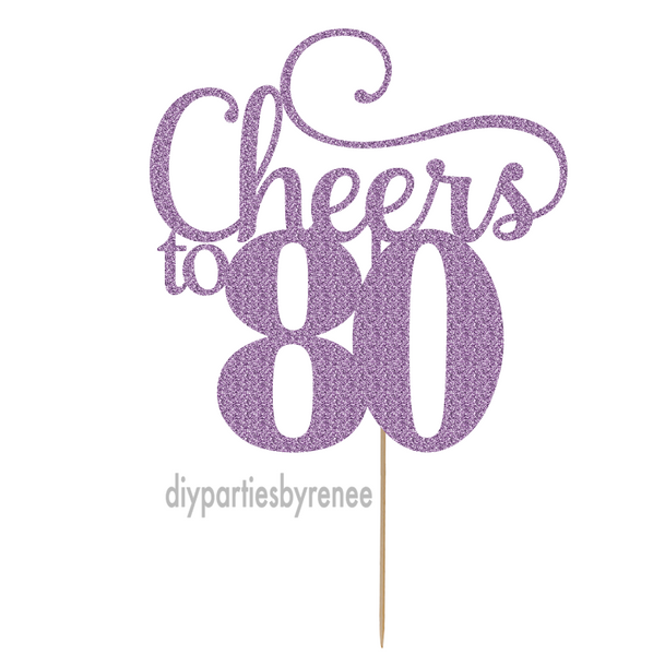 Eighty 80th Birthday Cake Topper - Cheers to 80