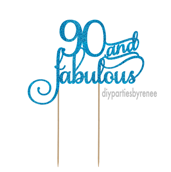 Ninety 90th Birthday Cake Topper - 90 and Fabulous