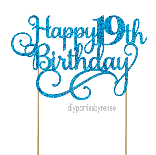 Nineteen - Happy 19th Birthday