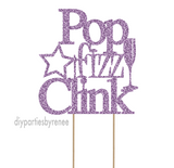 Pop, Fizz, Clink - Celebrate