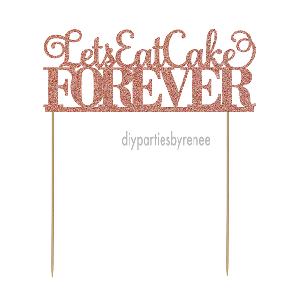 Let's Eat Cake Forever