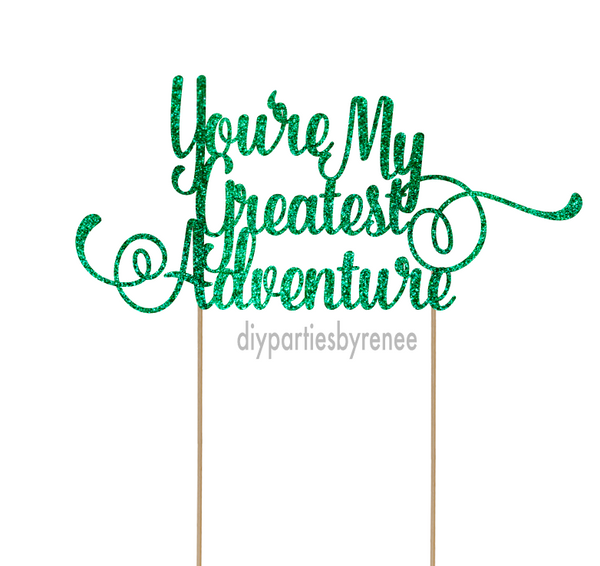 You're My Greatest Adventure