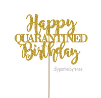Happy Quarantine Birthday