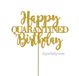 Happy Quarantine Birthday