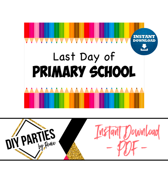 DIGITAL - Last Day of Primary School - A3
